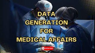 Data Generation for Medical Affairs: Core Competency for Success