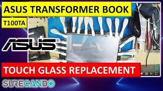 Revive Your ASUS Transformer Book: T100TA Glass Touch Panel Replacement Walkthrough