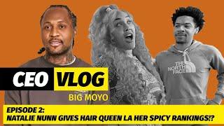 Natalie Nunn gives Hair Queen LA her SPICY rankings! CEO Vlog Ep. 2