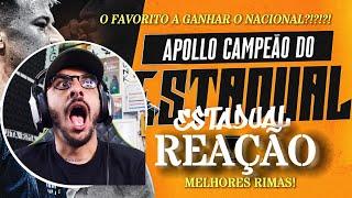 O FAVORITO!!!! APOLLO CAMPEÃO DO ESTADUAL DE SP - MELHORES RIMAS | REAGINDO E COMENTANDO