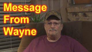 I'm Wayne or BWC With A Message To Everyone