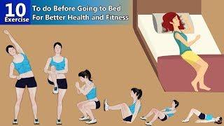 10 Easy Exercises To Do Before Bedtime for Better Health & Fitness