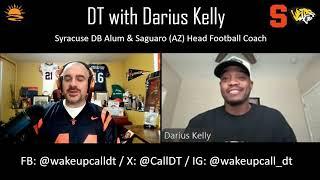 Syracuse Alum Darius Kelly Talks Orange Football, Saguaro Sabercats, & Life