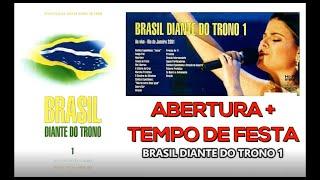 Abertura + Tempo de Festa || Brasil Diante do Trono 1 || Diante do Trono || 2001 || DT