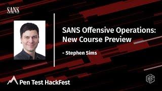 SANS Offensive Operations: New Course Preview | Pen Test HackFest Summit 2021