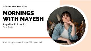 Mornings with Mayesh: Retail Florist, Angelina Prikhodko