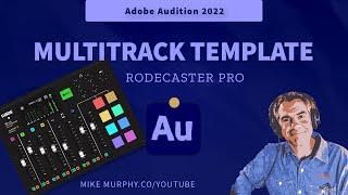 Adobe Audition: How to Create A RodeCaster Pro Multitrack Template