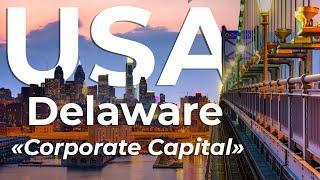 Delaware: The Corporate Capital of the USA