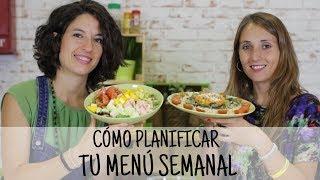 Menú semanal: Cómo planificar comidas y cenas saludables