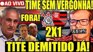 FORA TITE! CHEGA DE RETRANCA!!! VERGONHA! PÓS JOGO RAIZ - CORINTHIANS X FLAMENGO - AO VIVO!