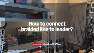 How To Connect Braided Line To Leader? Learn To Tie The Rapala Connection (Modified Slim Beauty)