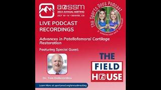 The Sports Docs: Advances in Patellofemoral Cartilage Restoration (LIVE at AOSSM 2024)