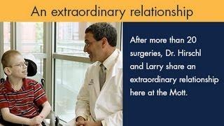 Larry and Dr. Hirschl: An extraordinary relationship