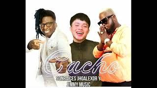 Cacho - (son raices jhoalexor  ft Jimmy Music) salsa choke