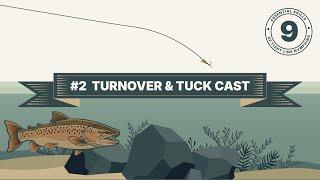 Turnover and the Tuck Cast: #2 of The Nine Essential Skills for Tight Line and Euro Nymphing