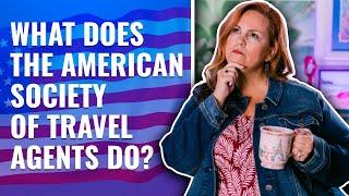 What Does The American Society of Travel Advisors Do And Why It Matters?