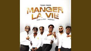 Manger la vie (feat. Team 2 poy, Tazeboy)