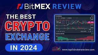 BitMEX Review 2024: The Best Crypto Exchange in 2024