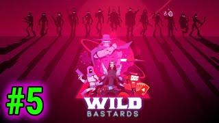 Wild Bastards - PS5 Gameplay - See You, Space Cowboy... - Episode 5