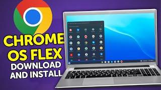 ChromeOS Flex 2024: How to Download and Install on any PC or Notebook (even old ones)