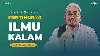 Hubungan Ilmu Kalam dengan Ilmu Lainnya (Definisi dan Fungsi) | Habib Ali Baqir Assaqaf