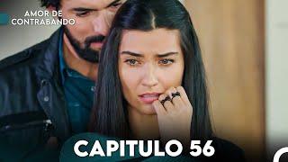 Amor De Contrabando Capitulo 56 (Doblada En Español)