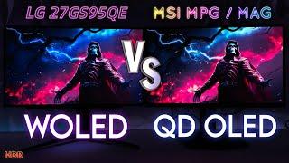 WOLED vs. QD-OLED: The Brightness Battle LG 27GS95QE Vs. MSI MPG 271QRX