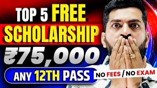 Free Scholarship 2024 for Students | Scholarship in India | Benefit ₹75,000 | Top 5 Scholarship 2024