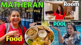 आम्ही गेलो माथेरानला! Best Hotel In Matheran, Scarlet Resort Review, Food, Matheran Must Visit Spots