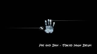 Pig and Dan   Tokyo dawn Drum