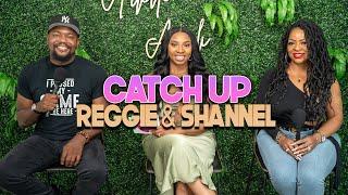 Reggie and Shannel Catch Up | With Arlette Amuli