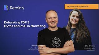 MythBusters Episode #1: Debunking the Top 3 Myths About AI in Marketing