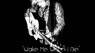 Wake Me When I Die - Caleb Wolfe