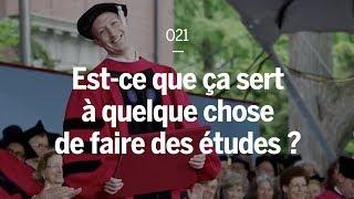 Est-ce que ça sert à quelque chose de faire des études ?