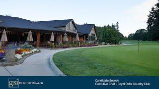 Candidate Search: Executive Chef, Royal Oaks Country Club, Vancouver, WA