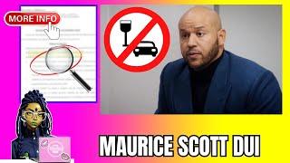 What's Holding Up Maurice Scott's DUI Court Date?