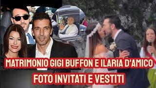 Matrimonio Gigi Buffon e Ilaria D'Amico. Foto, Invitati, testimoni e sorprese.