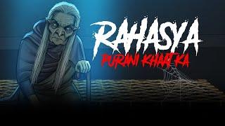 Rahasya Purani Khaat Ka | सच्ची कहानी | Horror Stories in Hindi | Bhoot Ki Kahani | KM E250