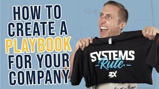 How To Create A Playbook For Your Company (And Systematize Any Job Or Business)