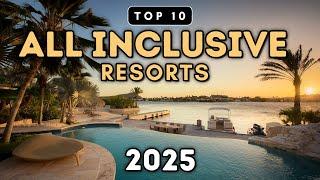 Top 10 All Inclusive Resorts You Need To See (2024) Prices & Reviews