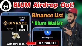 Blum Airdrop date announced  | Blum airdrops | Blum listing | Blum Binance list and Blum wallet |