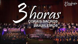 3 HORAS DE COROS SACROS NACIONAIS - Hinologia Cristã