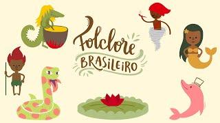 LENDAS DO FOLCLORE BRASILEIRO | PARTE 2 [EDUCAÇÃO INFANTIL]