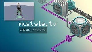 mostyle.tv s07e04  / mixamo/ motioncapture to C4D tutorial