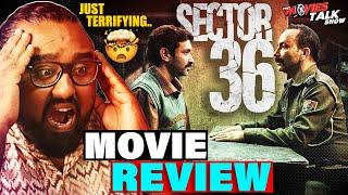 Sector 36 - Movie REVIEW | Vikrant Massey | Deepak Dobriyal |Just TERRIFYING..