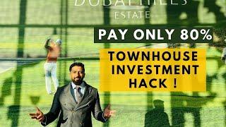 Pay only 80% - The Dubai Townhouse Investment Hack | Dubai Real Estate