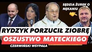 PRZEKRĘT MATECKIEGO – CZERWIŃSKA WSYPAŁA KOLEGĘ️RYDZYK NA DOMINIKANIE  I SĘDZIA ŻUREK O ZIOBRO