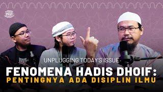 #020 | Unplugging Today's Issue: Fenomena Hadis Dhoif - Pentingnya Ada Disiplin Ilmu