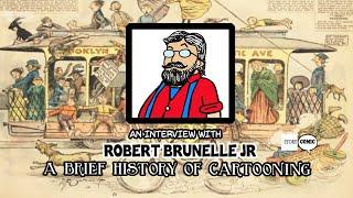 Storycomic Presents: Robert Brunelle Jr - A Brief History of Cartooning