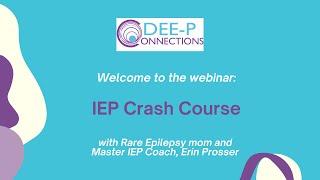 DEE-P: IEP Crash Course